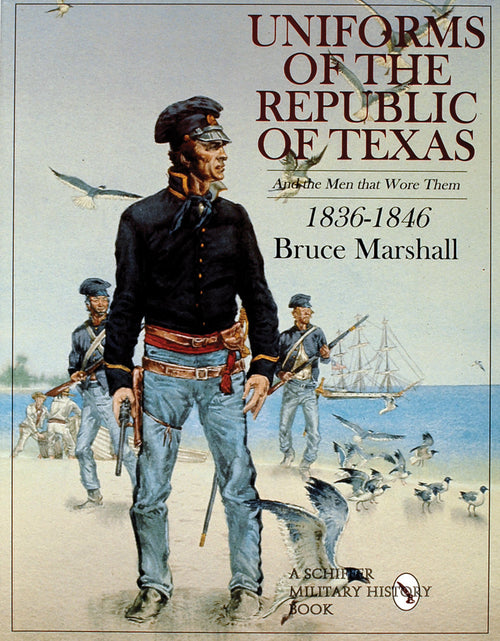 Load image into Gallery viewer, Uniforms of the Republic of Texas by Schiffer Publishing
