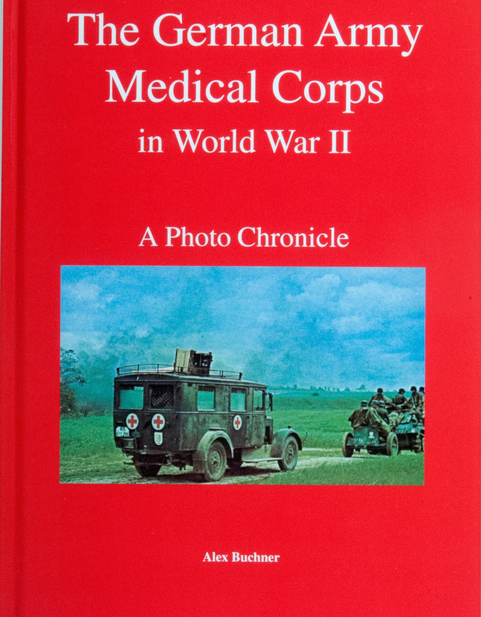 The German Army Medical Corps in World War II by Schiffer Publishing