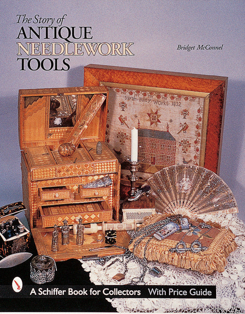 Load image into Gallery viewer, The Story of Antique Needlework Tools by Schiffer Publishing
