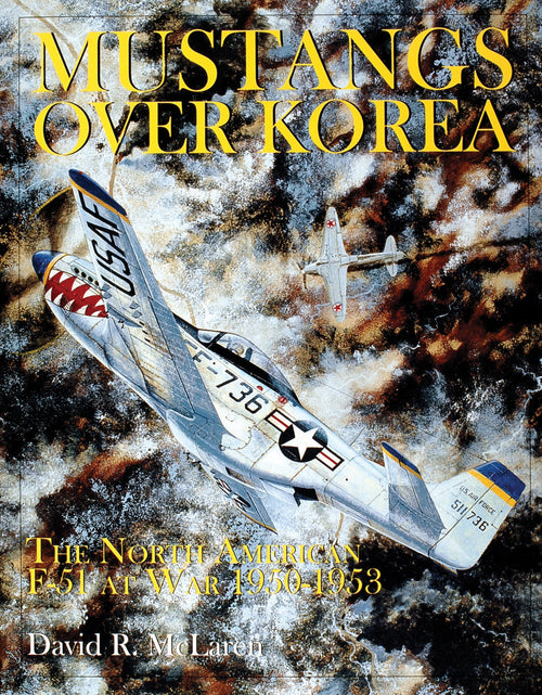 Load image into Gallery viewer, Mustangs Over Korea by Schiffer Publishing
