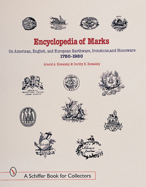 Load image into Gallery viewer, Encyclopedia of Marks on American, English, and European Earthenware, Ironstone, and Stoneware: 1780-1980 by Schiffer Publishing
