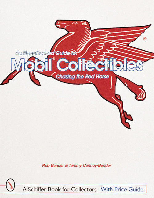 Load image into Gallery viewer, An Unauthorized Guide to Mobil® Collectibles by Schiffer Publishing
