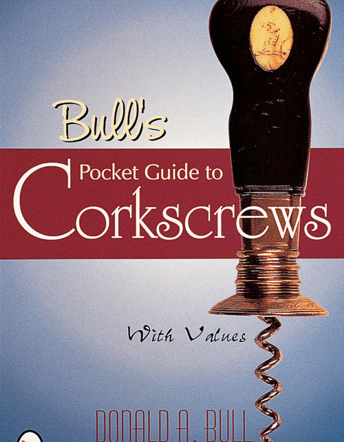 Load image into Gallery viewer, Bull's Pocket Guide to Corkscrews by Schiffer Publishing
