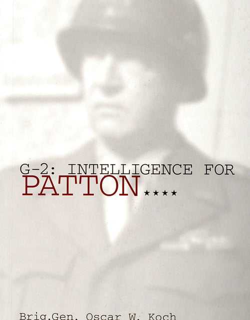 Load image into Gallery viewer, G-2: Intelligence for Patton by Schiffer Publishing
