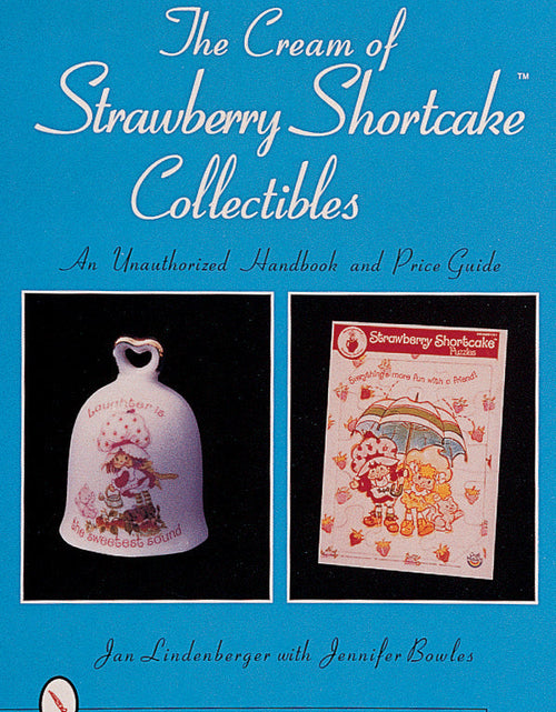 Load image into Gallery viewer, The Cream of Strawberry Shortcake™ Collectibles by Schiffer Publishing
