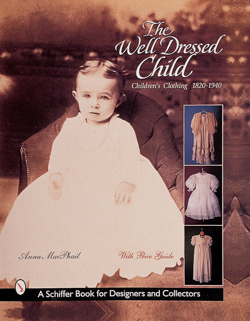 Load image into Gallery viewer, The Well-Dressed Child by Schiffer Publishing
