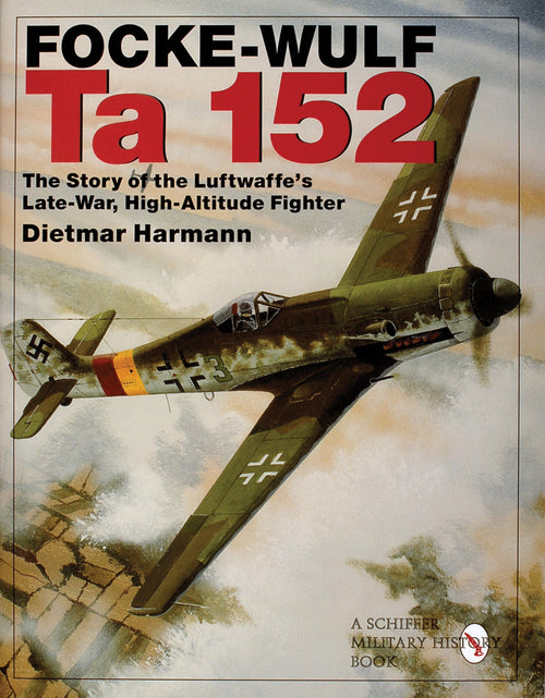 Load image into Gallery viewer, Focke-Wulf Ta 152 by Schiffer Publishing
