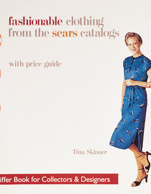 Load image into Gallery viewer, Fashionable Clothing from the Sears Catalogs by Schiffer Publishing
