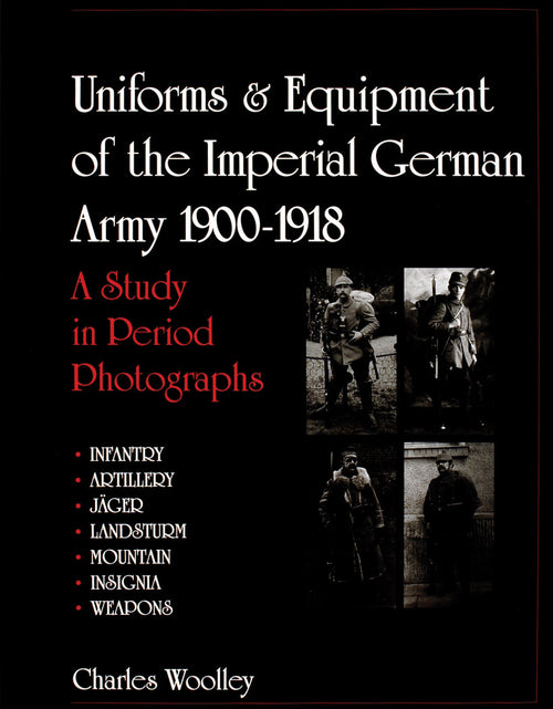 Load image into Gallery viewer, Uniforms &amp; Equipment of the Imperial German Army 1900-1918 by Schiffer Publishing
