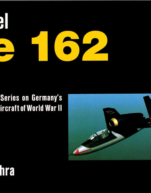 Load image into Gallery viewer, Heinkel He 162 by Schiffer Publishing
