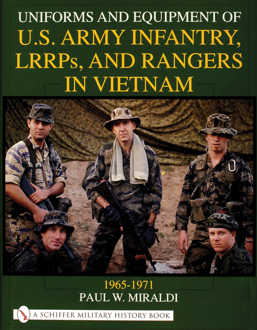Load image into Gallery viewer, Uniforms and Equipment of U.S Army Infantry, LRRPs, and Rangers in Vietnam 1965-1971 by Schiffer Publishing
