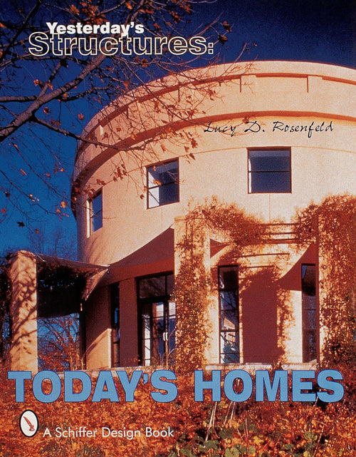 Load image into Gallery viewer, Yesterday's Structures: Today's Homes by Schiffer Publishing
