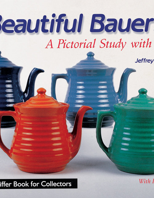 Load image into Gallery viewer, Beautiful Bauer by Schiffer Publishing
