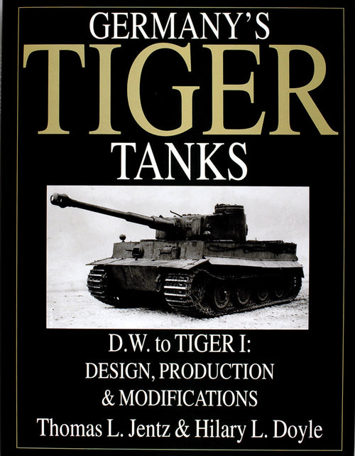 Load image into Gallery viewer, Germany's Tiger Tanks D.W. to Tiger I by Schiffer Publishing
