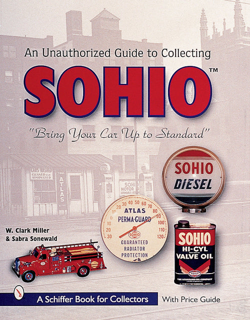Load image into Gallery viewer, The Unauthorized Guide to Collecting Sohio by Schiffer Publishing
