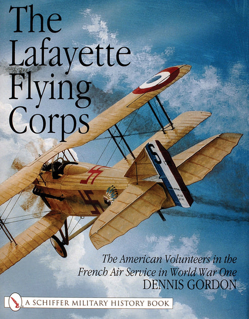 Load image into Gallery viewer, The Lafayette Flying Corps by Schiffer Publishing

