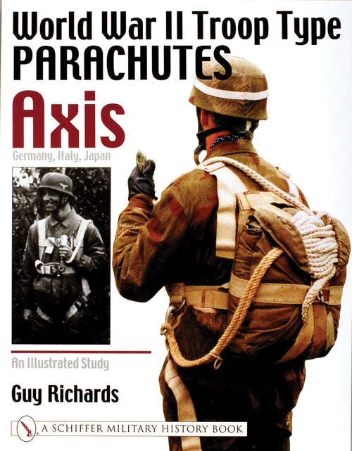 Load image into Gallery viewer, World War II Troop Type Parachutes Axis: Germany, Italy, Japan by Schiffer Publishing
