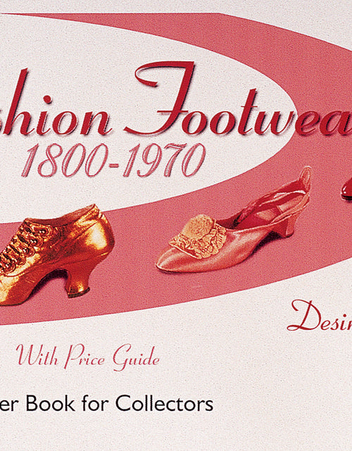 Load image into Gallery viewer, Fashion Footwear: 1800-1970 by Schiffer Publishing
