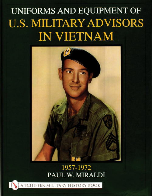 Load image into Gallery viewer, Uniforms &amp; Equipment of U.S. Military Advisors in Vietnam by Schiffer Publishing
