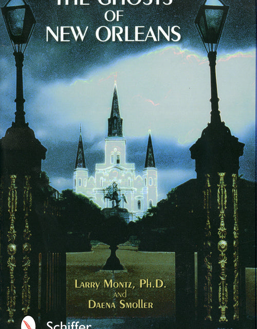 Load image into Gallery viewer, The Ghosts of New Orleans by Schiffer Publishing
