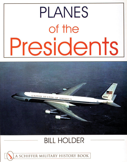Load image into Gallery viewer, Planes of the Presidents by Schiffer Publishing
