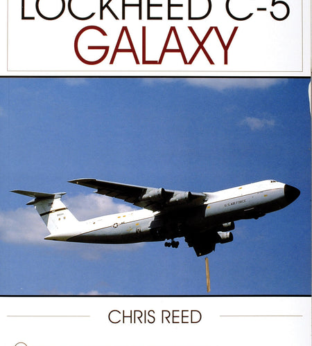 Lockheed C-5 Galaxy by Schiffer Publishing