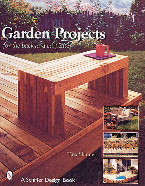 Load image into Gallery viewer, Garden Projects for the Backyard Carpenter by Schiffer Publishing
