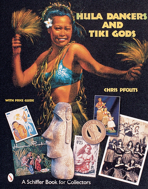 Load image into Gallery viewer, Hula Dancers &amp; Tiki Gods by Schiffer Publishing
