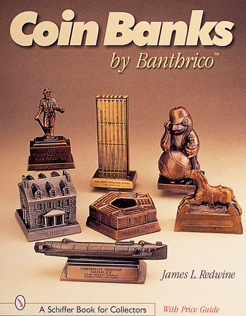 Load image into Gallery viewer, Coin Banks by Banthrico™ by Schiffer Publishing
