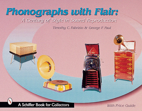 Load image into Gallery viewer, Phonographs with Flair by Schiffer Publishing
