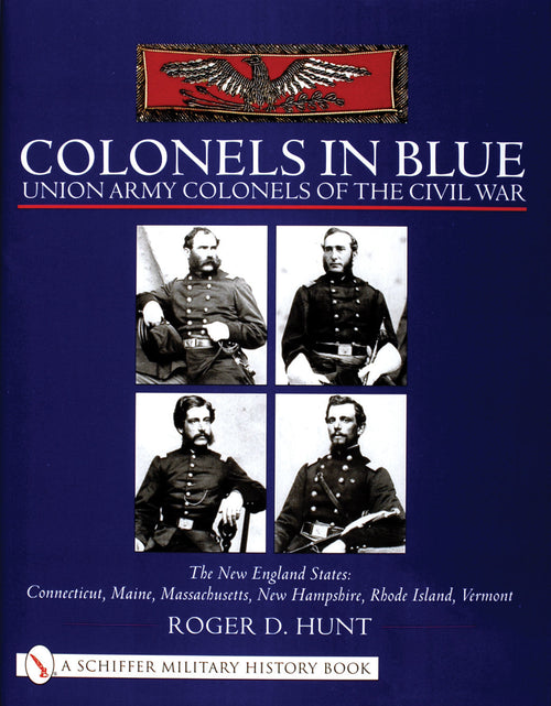 Load image into Gallery viewer, Colonels in Blue - Union Army  Colonels of the Civil War by Schiffer Publishing
