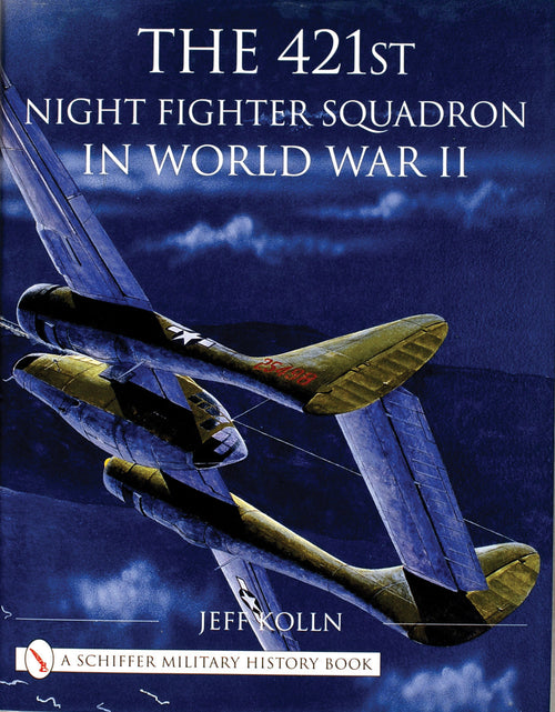 Load image into Gallery viewer, The 421st Night Fighter Squadron in World War II by Schiffer Publishing
