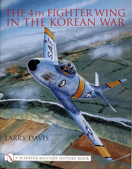 Load image into Gallery viewer, The 4th Fighter Wing in the Korean War by Schiffer Publishing

