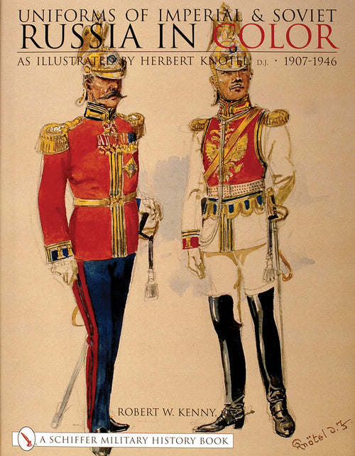 Load image into Gallery viewer, Uniforms of Imperial &amp; Soviet Russia in Color by Schiffer Publishing
