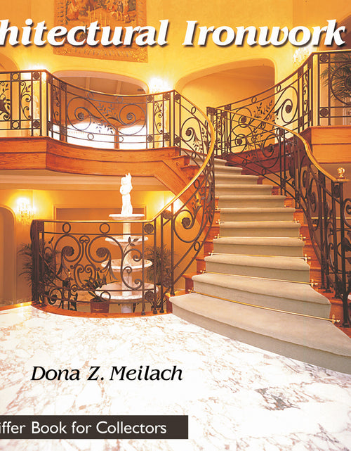 Load image into Gallery viewer, Architectural Ironwork by Schiffer Publishing
