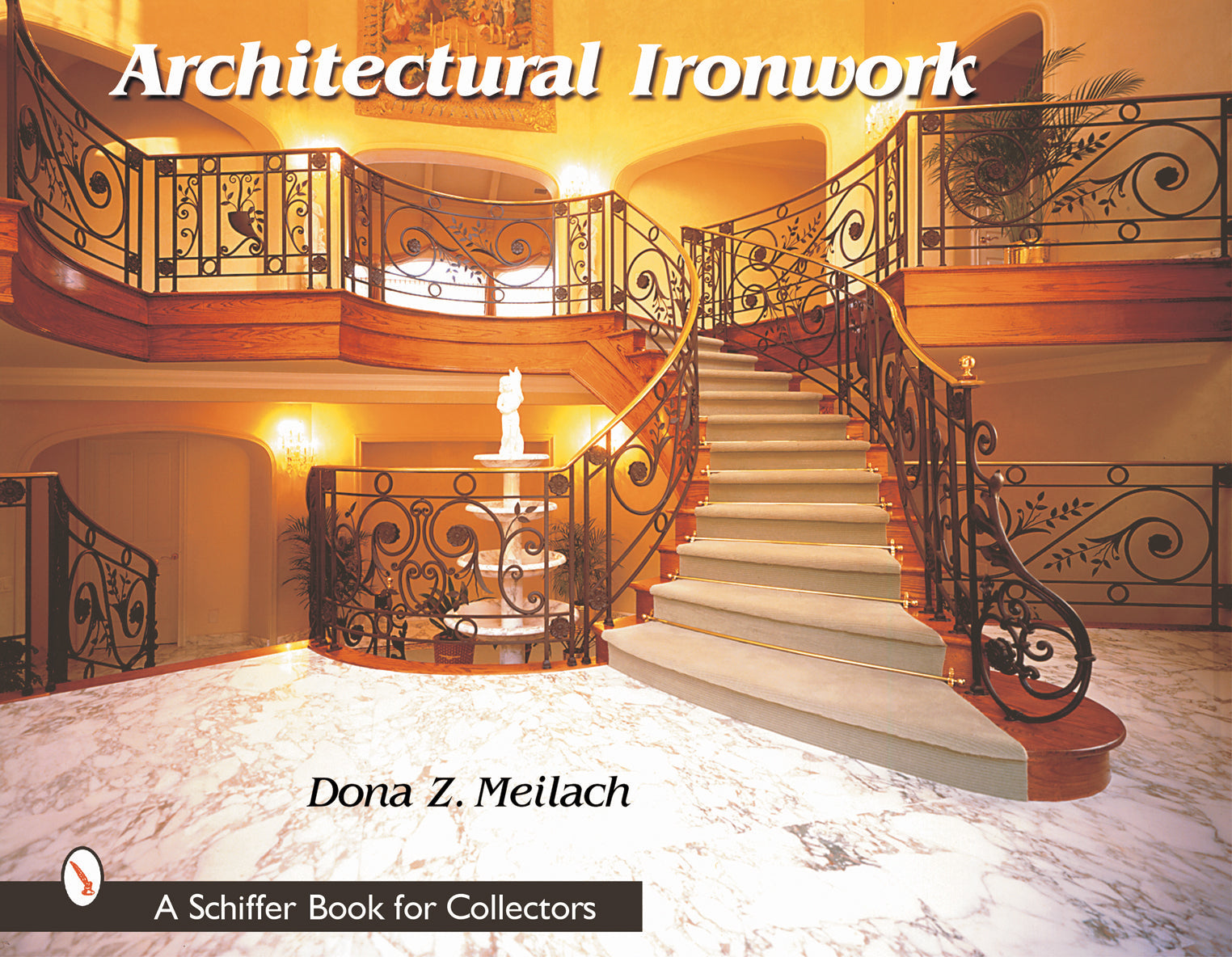 Architectural Ironwork by Schiffer Publishing