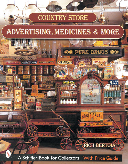 Load image into Gallery viewer, Country Store Advertising, Medicines, and More by Schiffer Publishing
