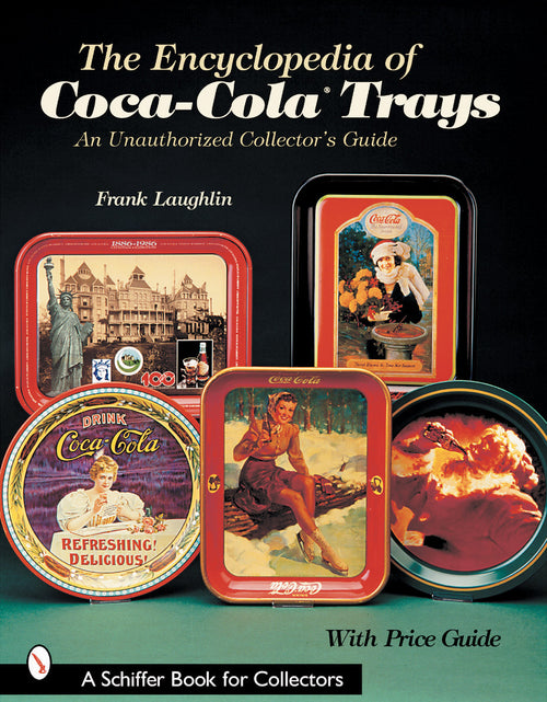 Load image into Gallery viewer, The Encyclopedia of Coca-Cola®Trays by Schiffer Publishing
