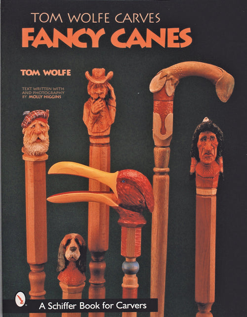 Load image into Gallery viewer, Tom Wolfe Carves Fancy Canes by Schiffer Publishing
