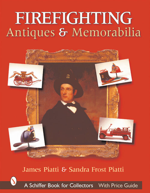 Load image into Gallery viewer, Firefighting Antiques &amp; Memorabilia by Schiffer Publishing
