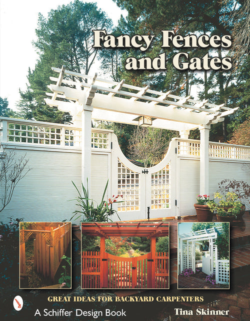 Load image into Gallery viewer, Fancy Fences &amp; Gates by Schiffer Publishing
