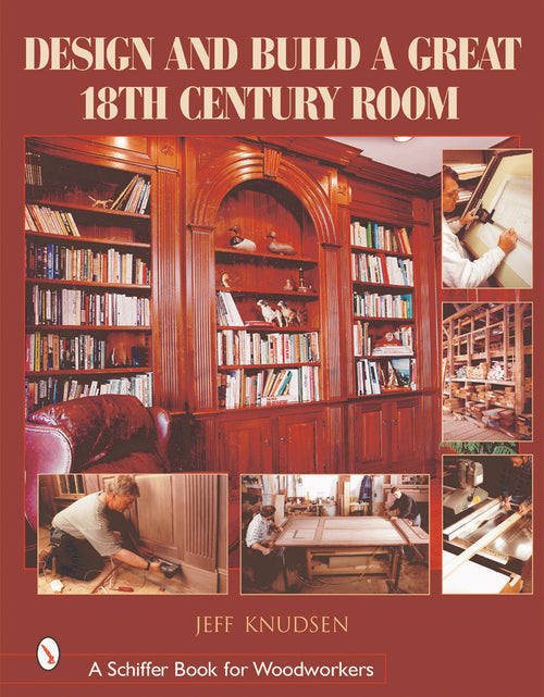 Load image into Gallery viewer, Design and Build a Great 18th Century Room by Schiffer Publishing
