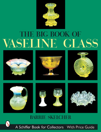 Load image into Gallery viewer, The Big Book of Vaseline Glass by Schiffer Publishing
