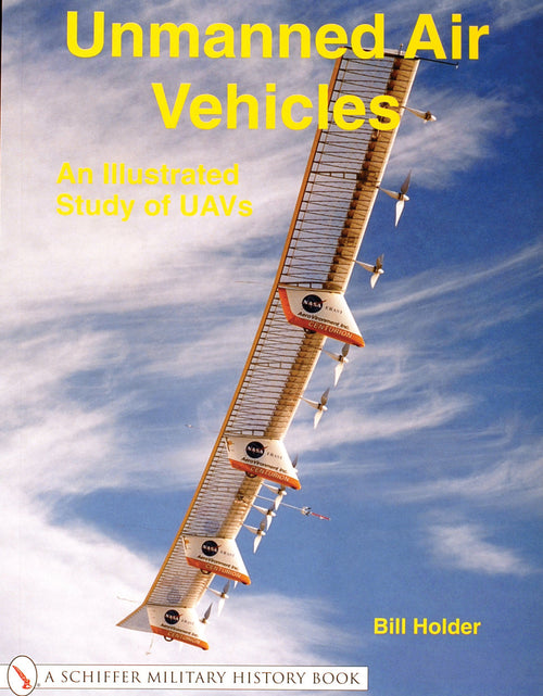 Load image into Gallery viewer, Unmanned Air Vehicles by Schiffer Publishing
