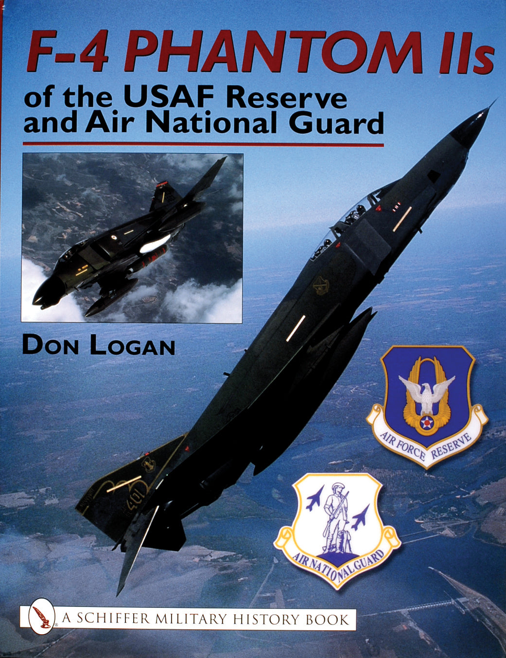F-4 Phantom IIs of the USAF Reserve and Air National Guard by Schiffer Publishing