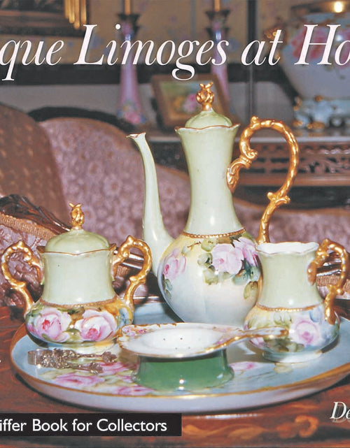 Load image into Gallery viewer, Antique Limoges at Home by Schiffer Publishing
