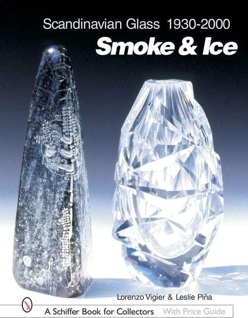 Load image into Gallery viewer, Scandinavian Glass 1930-2000: Smoke &amp; Ice by Schiffer Publishing

