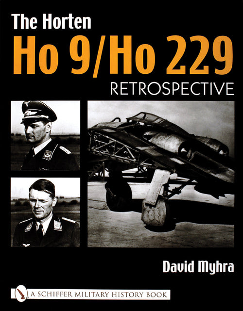 Load image into Gallery viewer, The Horten Ho 9/Ho 229 by Schiffer Publishing
