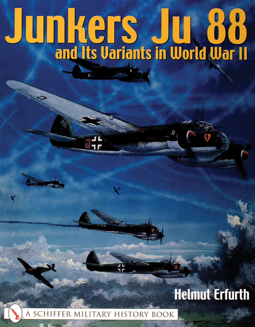 Load image into Gallery viewer, Junkers Ju 88 and Its Variants in World War II by Schiffer Publishing
