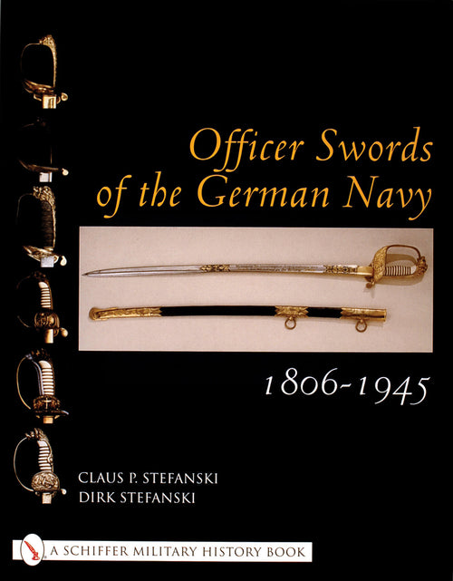 Load image into Gallery viewer, Officer Swords of the German Navy 1806-1945 by Schiffer Publishing
